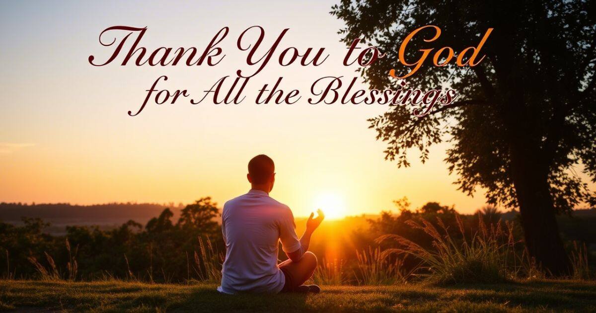 Thank You Messages to God for All the Blessings
