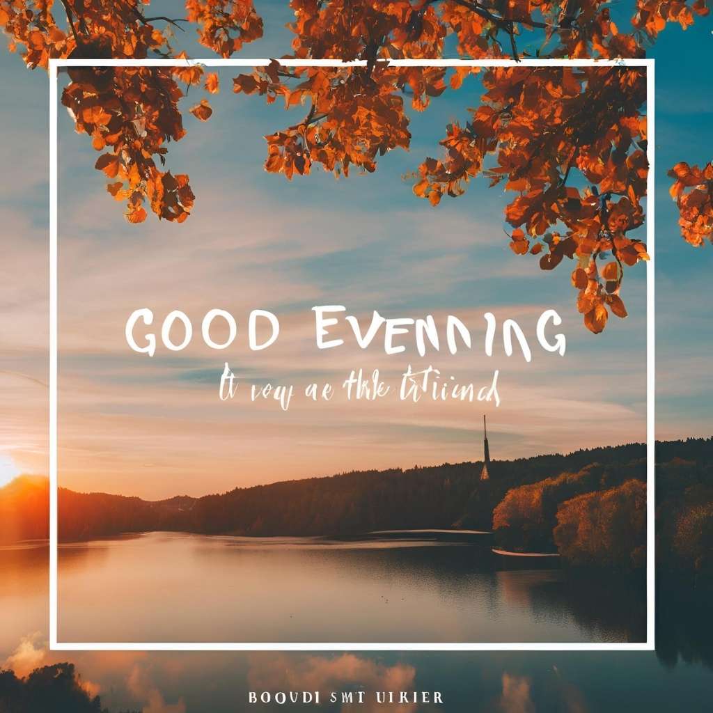 Inspirational Good Evening Messages for Friends